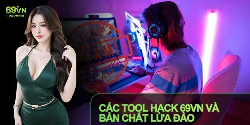 Cảnh báo các tool hack 69VN qua cơ chế lan truyền