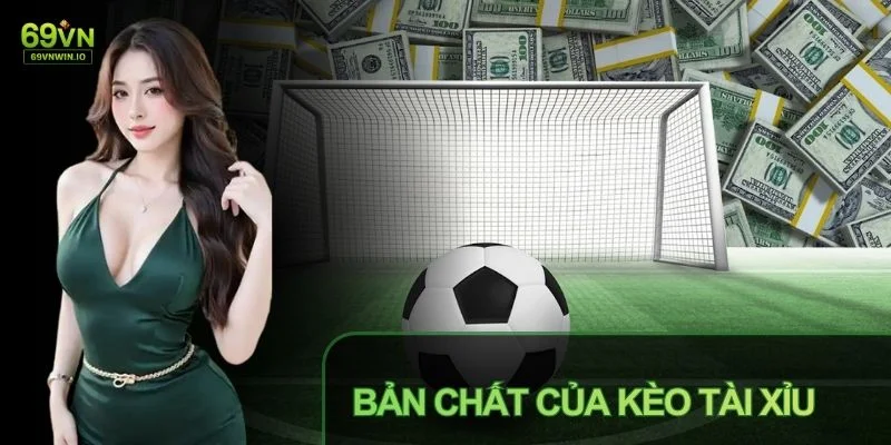 Kèo Tài Xỉu (Over/Under) dựa trên tổng số lượng bàn thắng